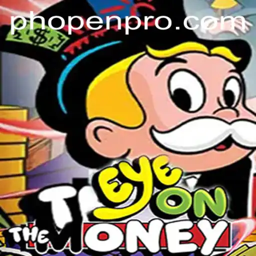EyeOnTheMoney: A Thrilling Adventure with PHOPEN