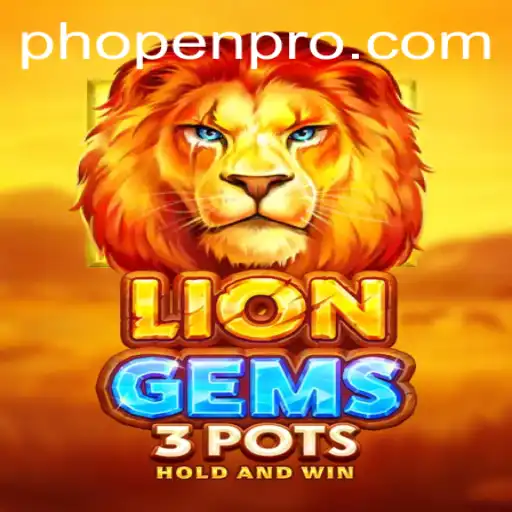 Exploring the Exciting World of LionGems3pots and the PHOPEN Feature