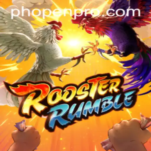 Mastering RoosterRumble and the Rise of PHOPEN: A Comprehensive Guide