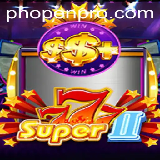 Unveiling Super777II: The Revolutionary Gaming Experience Enhanced by PHOPEN
